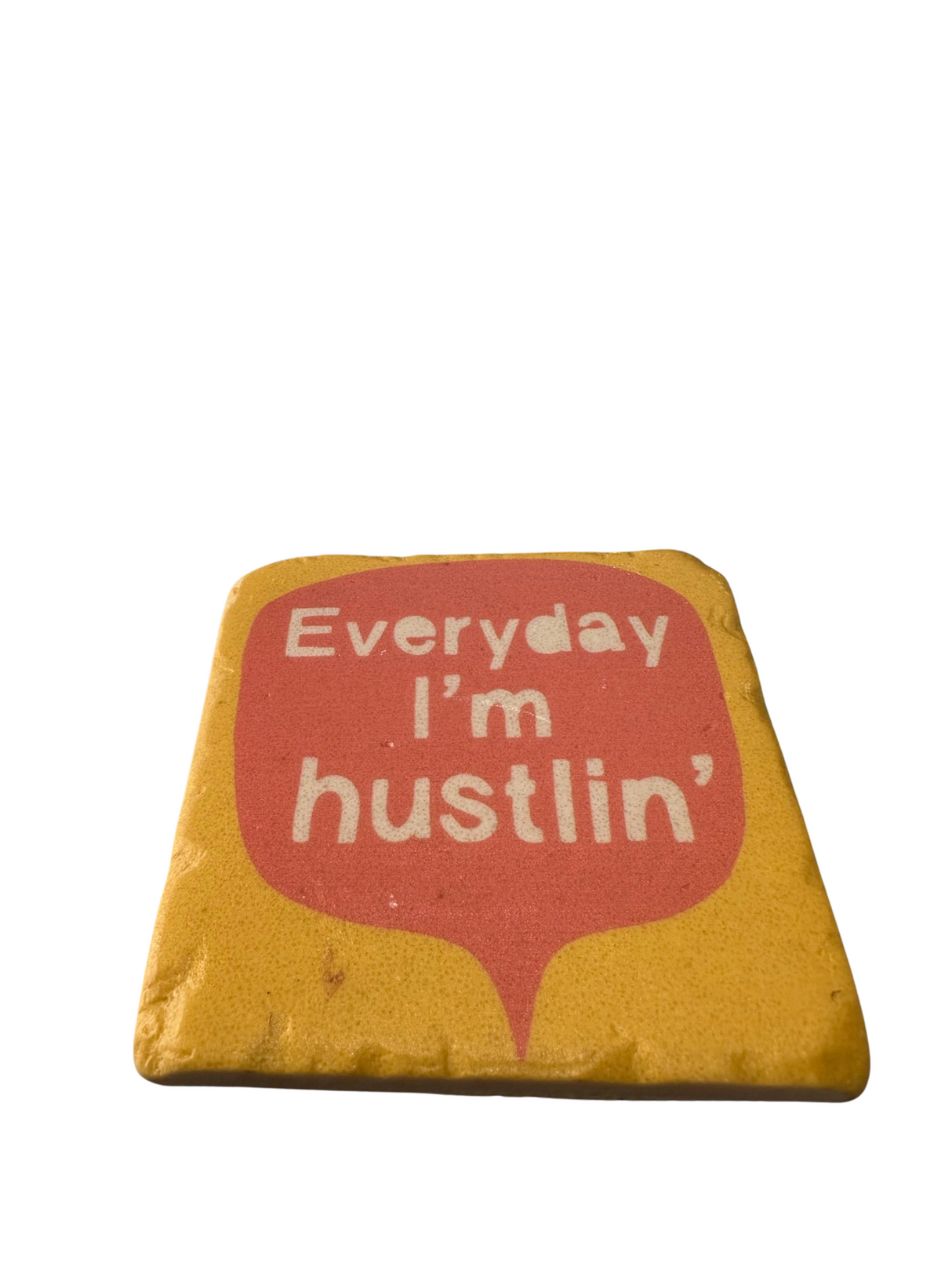 Everyday I'm Hustlin' 4 Piece Ceramic Coaster Set